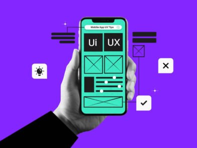 Mobile App UX Tips for Seamless Mobile Experiences