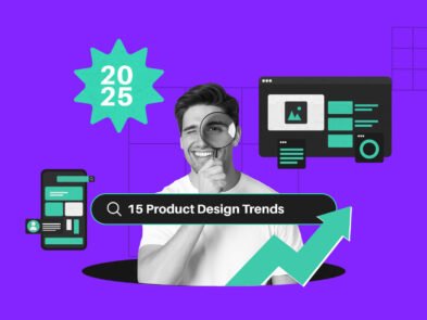 15 Product Design Trends: Every Startup Should Know in 2025